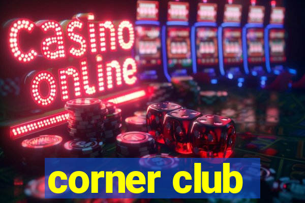 corner club